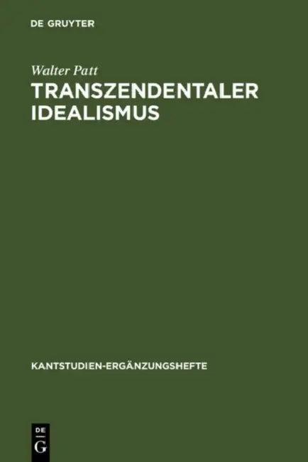 Transzendentaler Idealismus (English, Walter Patt | Gerhard Funke | Rudolf Malter)
