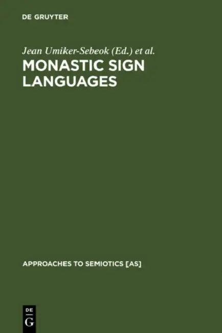 Monastic Sign Languages (English, Jean Umiker-Sebeok | Thomas A. Sebeok)
