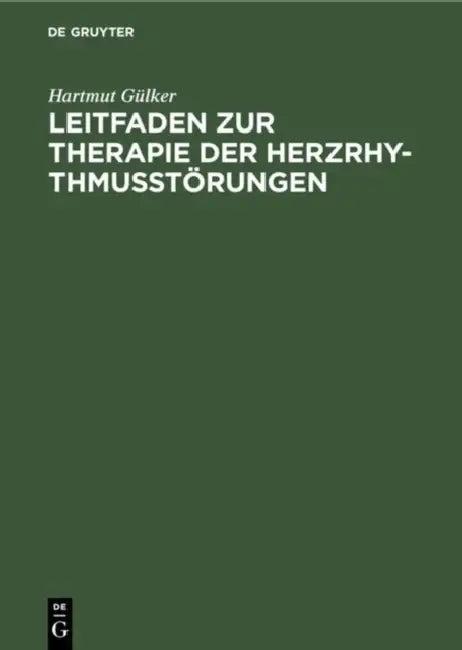 Leitfaden Zur Therapie Der Herzrhythmusstörungen (English, Hartmut Gülker)
