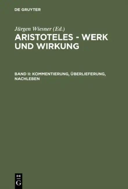 Kommentierung, Überlieferung, Nachleben (English, Jürgen Wiesner | H. J. Lulofs | Jutta Kollesch)