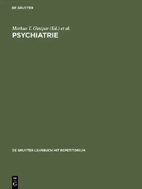 Psychiatrie (English, Markus T. Gastpar | Siegfried Kasper | Michael Linden)