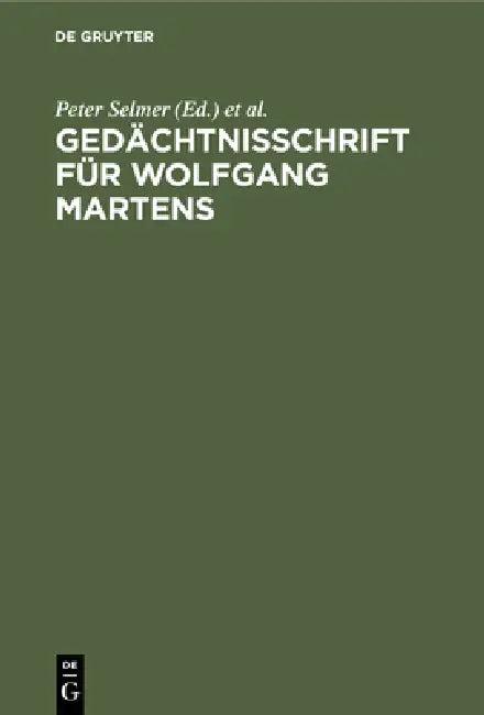 Gedächtnisschrift für Wolfgang Martens (English, Peter Selmer | Ingo Von Münch)