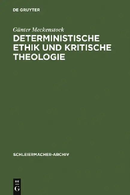 Deterministische Ethik und kritische Theologie (English, Günter Meckenstock)
