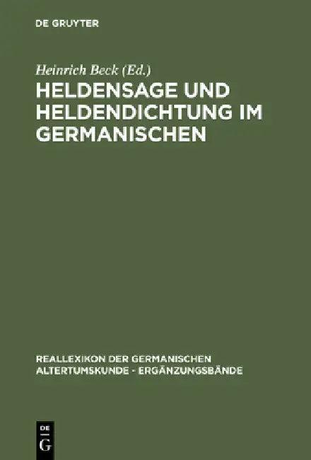 Heldensage Und Heldendichtung Im Germanischen (English, Heinrich Beck | Theodore M. Andersson | Alfred Ebenbauer)
