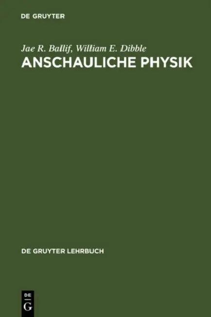Anschauliche Physik (English, Jae R. Ballif | William E. Dibble | Martin Lambeck)