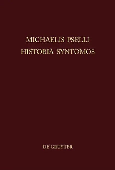 Michaelis Pselli Historia Syntomos (English, Willem J. Aerts)