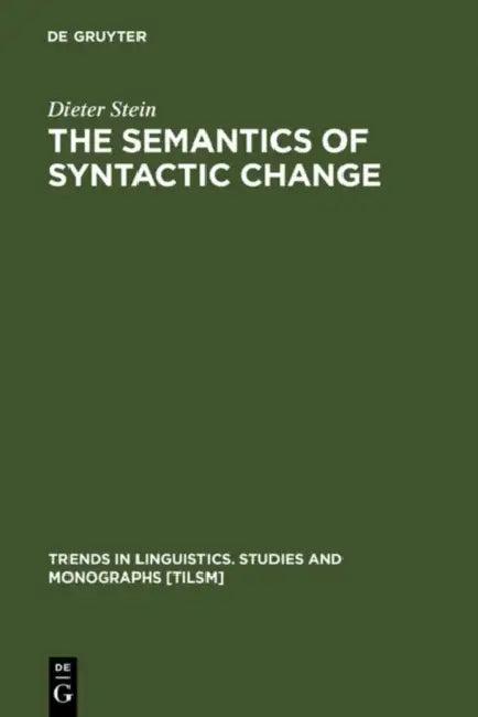 The Semantics of Syntactic Change (English, Dieter Stein)