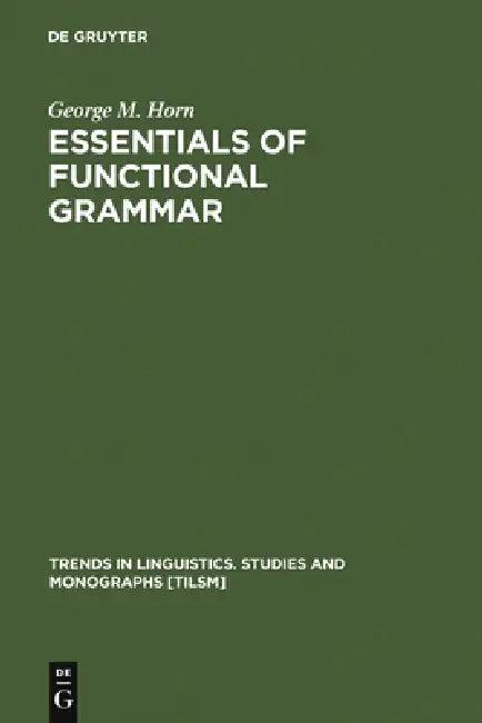 Essentials of Functional Grammar (English, George M. Horn)