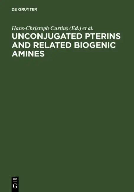 Unconjugated Pterins and Related Biogenic Amines (English, Hans-Christoph Curtius | Workshop on Unconjugated Pterins, Rel)