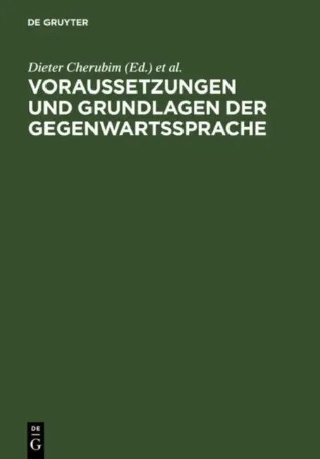 Voraussetzungen Und Grundlagen Der Gegenwartssprache (English, Dieter Cherubim | Klaus J. Mattheier)