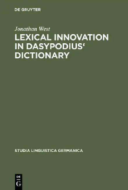 Lexical Innovation in Dasypodius' Dictionary (English, Jonathan West)
