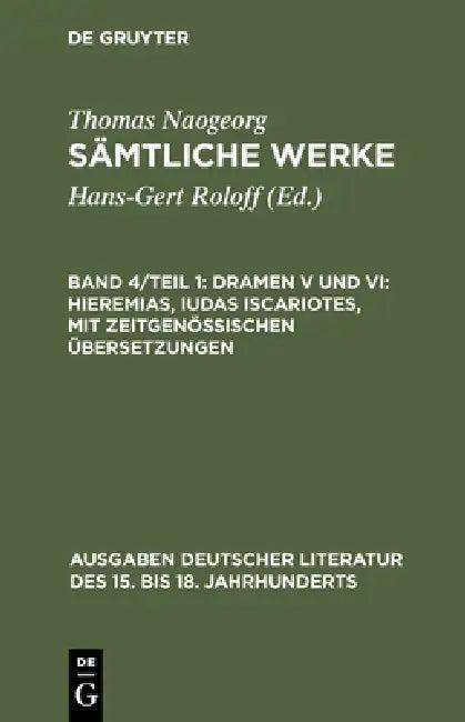 Sämtliche Werke, Band 4/Teil 1, Dramen V und VI (English, Hans-Gert Roloff | Thomas Naogeorg)