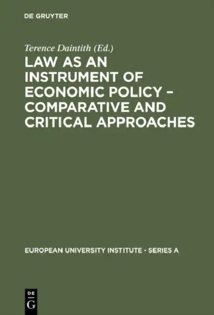 Law as an Instrument of Economic Policy - Comparative and Critical Approaches (English, Terence Daintith)