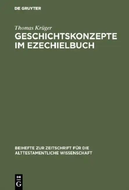 Geschichtskonzepte im Ezechielbuch (English, Thomas Krüger)