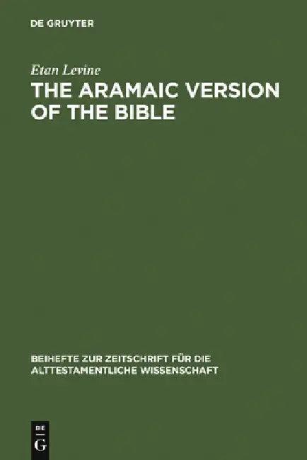 The Aramaic Version of the Bible (English, Etan Levine)