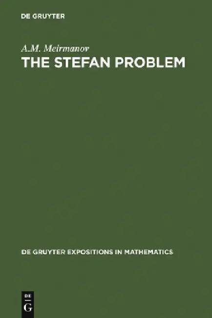 The Stefan Problem (English, A. M. Meirmanov | Marek Niezgodka | Anna Crowley)