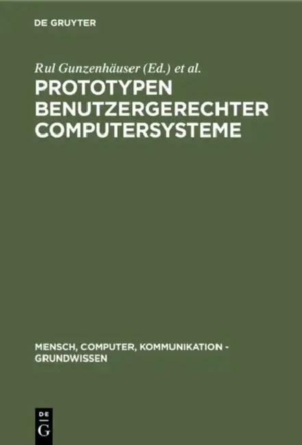 Prototypen benutzergerechter Computersysteme (English, Rul Gunzenhäuser | Heinz D. Böcker)