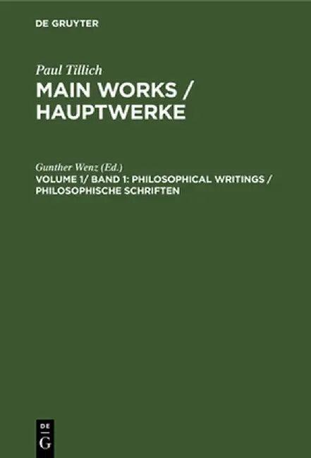 Philosophical Writings / Philosophische Schriften (English, Gunther Wenz)