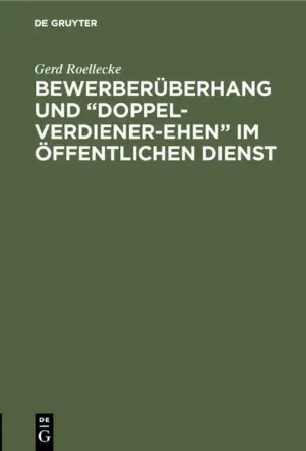 Bewerberüberhang und "Doppel-Verdiener-Ehen" im öffentlichen Dienst (English, Gerd Roellecke)