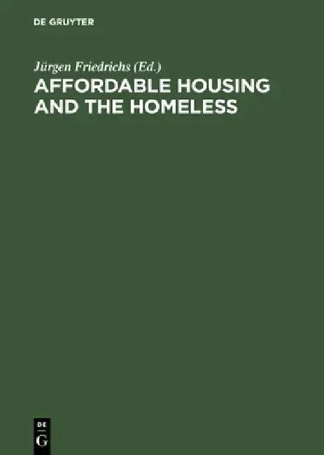 Affordable Housing & the Homeless (English, Jürgen Friedrichs | Elizabeth Huttman | Willem Van Vliet)