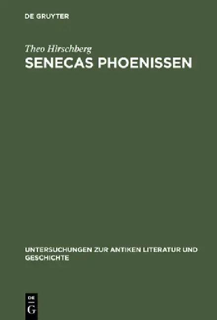 Senecas Phoenissen (English, Theo Hirschberg)