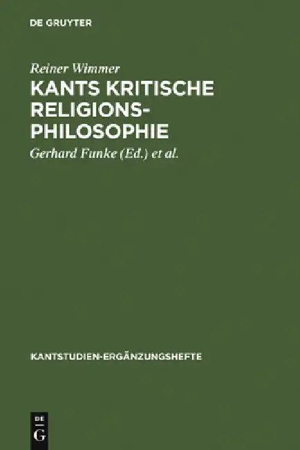 Kants kritische Religionsphilosophie (English, Reiner Wimmer | Gerhard Funke | Rudolf Malter)