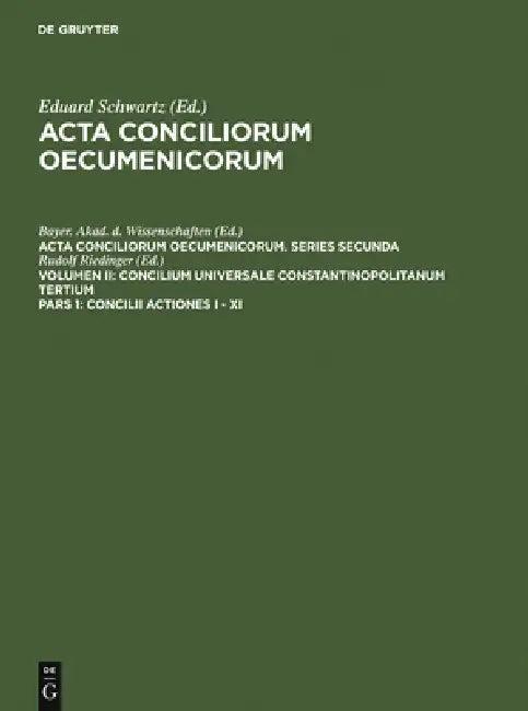 Concilii Actiones I - XI (English, Rudolf Riedinger | Eduard Schwartz)