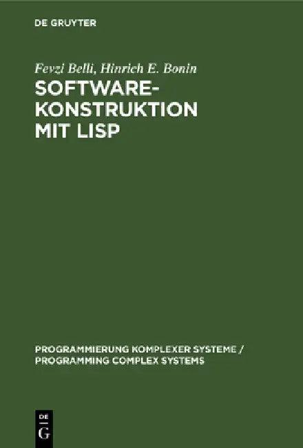 Software-Konstruktion mit LISP (English, Fevzi Belli | Hinrich E. Bonin)