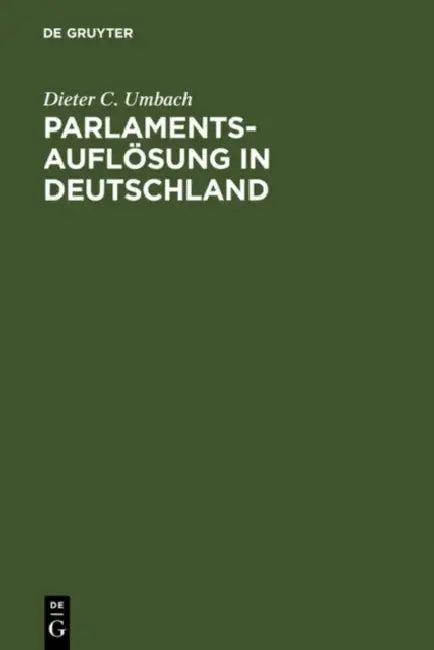 Parlamentsauflösung in Deutschland (English, Dieter C. Umbach)
