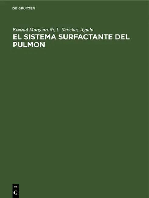 El Sistema Surfactante del Pulmon (English, Konrad Morgenroth | L. Sánchez Agudo | Beatriz Gómez Anson)