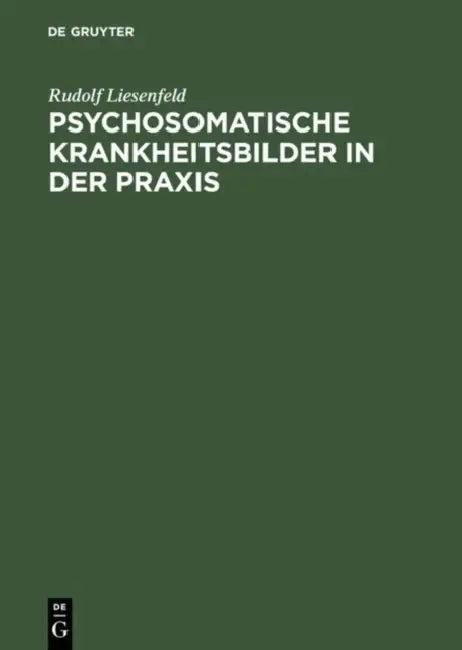 Psychosomatische Krankheitsbilder in Der PRAXIS (English, Rudolf Liesenfeld | Kurt Heinrich)