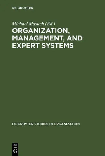 Organization, Management, and Expert Systems (English, Michael Masuch)