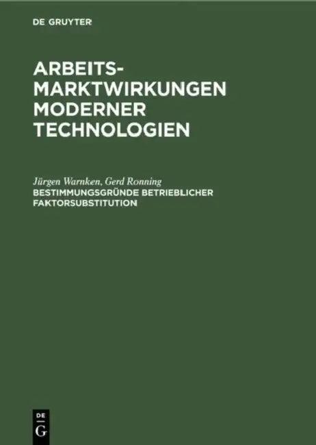 Bestimmungsgründe betrieblicher Faktorsubstitution (English, Jürgen Warnken | Gerd Ronning | Günther Lepp)