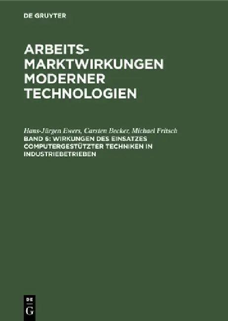 Wirkungen des Einsatzes computergestützter Techniken in Industriebetrieben (English, Hans-Jürgen Ewers | Carsten Becker | Michael Fritsch)