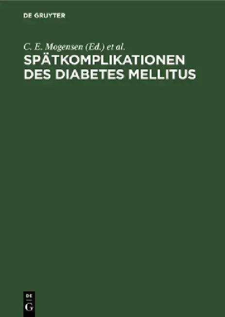Spätkomplikationen des Diabetes mellitus (English, C. E. Mogensen | Eberhard Standl)