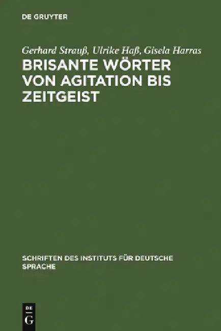 Brisante Wörter von Agitation bis Zeitgeist (English, Gerhard Strauß | Ulrike Haß | Gisela Harras)