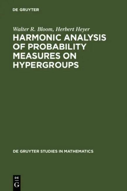 Harmonic Analysis of Probability Measures on Hypergroups (English, Walter R. Bloom | Herbert Heyer)