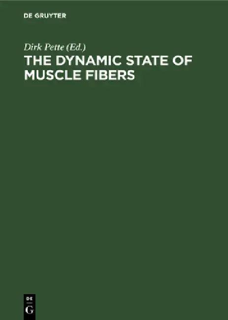 The Dynamic State of Muscle Fibers (English, Dirk Pette)