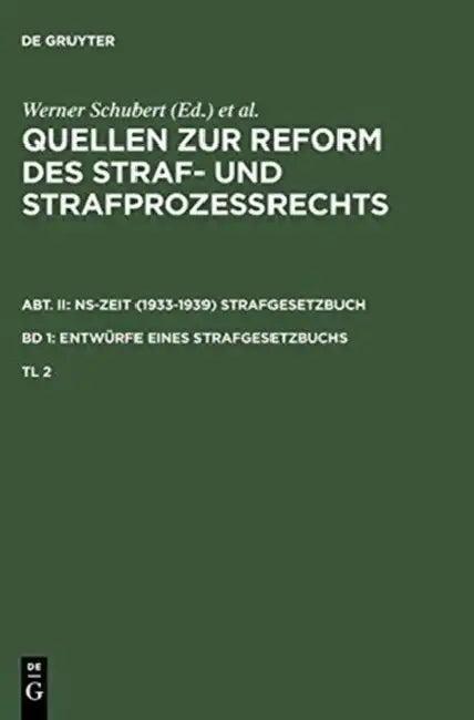 Quellen Zur Reform Des Straf- Und Strafprozerechts. Abt. II (English, Werner Schubert | Jurgen Regge | Peter Rie)