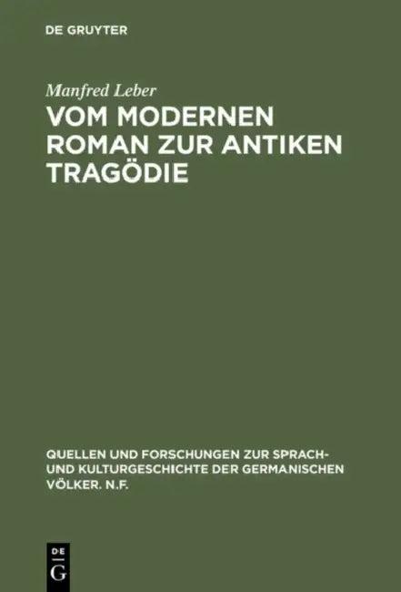 Vom Modernen Roman Zur Antiken Tragödie (English, Manfred Leber)
