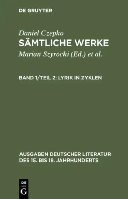 Sämtliche Werke, Band 1/Teil 2, Lyrik in Zyklen (English, Ulrich Seelbach)