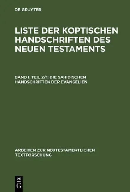Liste der koptischen Handschriften des Neuen Testaments, Bd I, Tl 2/1, Die sahidischen Handschriften (English, Franz-Jürgen Schmitz | Gerd Mink)