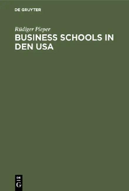Business schools in den USA (English, Rüdiger Pieper)