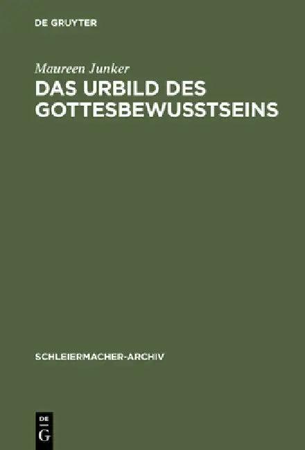 Das Urbild des Gottesbewußtseins (English, Maureen Junker)