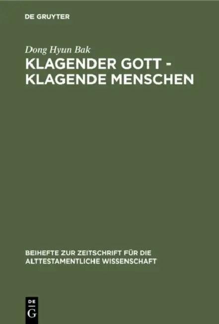 Klagender Gott - klagende Menschen (English, Dong Hyun Bak)