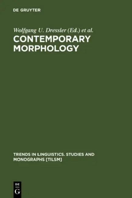 Contemporary Morphology (English, Wolfgang U. Dressler | Hans C. Luschützky | Oskar E. Pfeiffer)