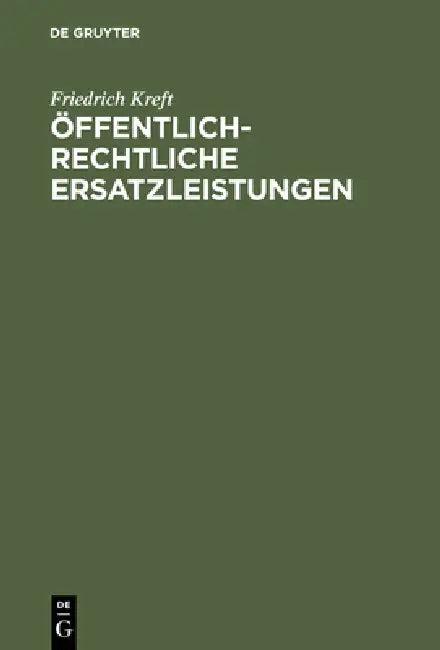 Öffentlich-rechtliche Ersatzleistungen (English, Friedrich Kreft)