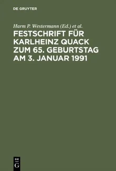 Festschrift Für Karlheinz Quack Zum 65. Geburtstag Am 3. Januar 1991 (English, Harm P. Westermann | Wolfgang Rosener | Friedrich Becker)