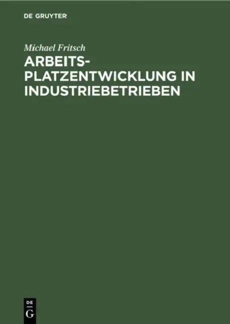 Arbeitsplatzentwicklung in Industriebetrieben (English, Michael Fritsch)