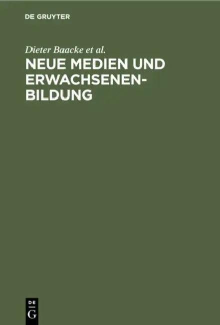 Neue Medien und Erwachsenenbildung (English, Dieter Baacke | Erich Schäfer | Klaus P. Treumann)